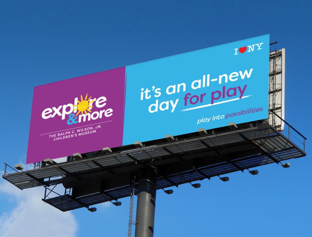 Explore & More, Play Into Possibilities, Billboard